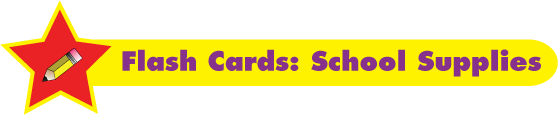 Download free school supplies flash cards here! Download free school supplies flash cards here!